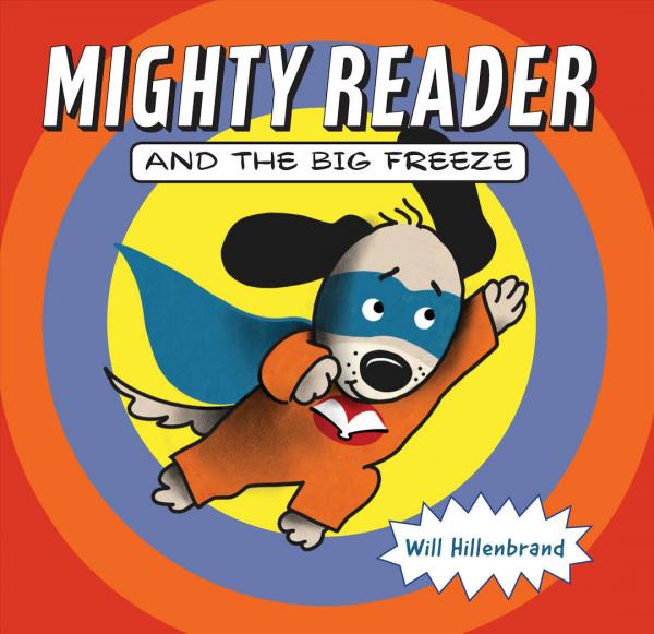 Image for event: Will Hillebrand, Mighty Reader and the Big Freeze